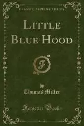 Little Blue Hood (Classic Reprint)