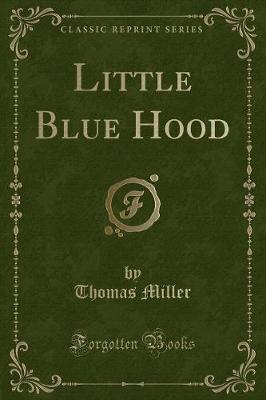 Little Blue Hood (Classic Reprint)