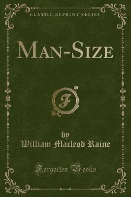 Man-Size (Classic Reprint)