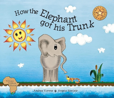 How the elephant got his trunk: A Shangaan and Venda tale