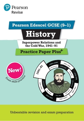 Pearson REVISE Edexcel GCSE History Superpower relations and the Cold War, 1941-91 Practice Paper Plus incl. online revision - for 2026, 2027 exams