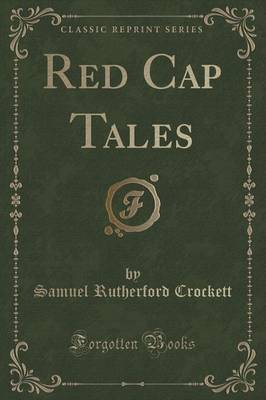 Red Cap Tales (Classic Reprint)