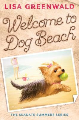 Welcome to Dog Beach: The Seagate Summers Book One