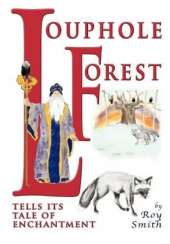 Louphole Forest Tells Its Tale of Enchantment