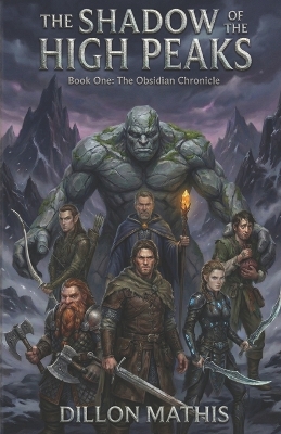 The shadow of the high peaks: Book one: The obsidian chronicle