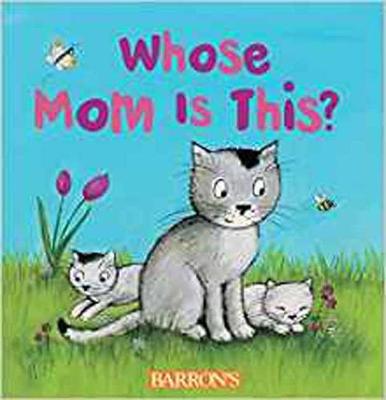 Whose Mom Is This?: Q and A Flap Series