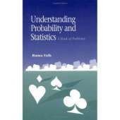 Understanding Probability and Statistics: A Book of Problems