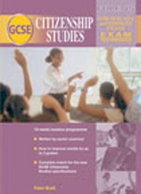 GCSE Citizenship Studies: GCSE Citizenship Exam Techniques