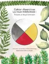 Cahier d'exercices La roue mdicinale: Trouve un quilibre sain