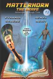 Matterhorn the Brave: Books 3 and 4
