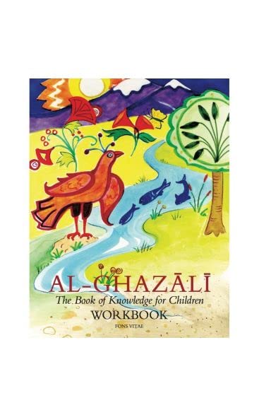 Imam Al-Ghazali: The Book of Knowledge for Childrenworkbook