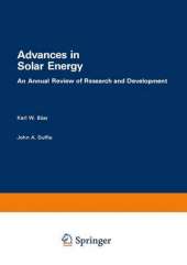 Advances in Solar Energy: An Annual Review of Research and Development