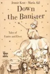 Down the Banister: Tales of Fairies and Elves