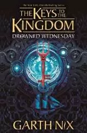 Drowned Wednesday: The Keys to the Kingdom 3