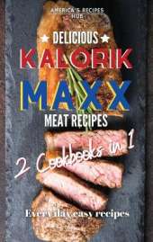 Kalorik MAXX Air Fryer 2 Cookbooks in 1: Delicious Meat Recipes!