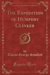 The Expedition of Humphry Clinker (Classic Reprint)