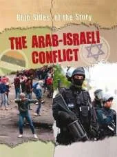 Both Sides of the Story: The Arab-Israeli Conflict
