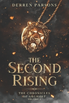 The Second Rising: The Chronicles of Arghost Volume I