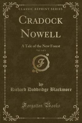 Cradock Nowell, Vol. 1 of 3: A Tale of the New Forest (Classic Reprint)