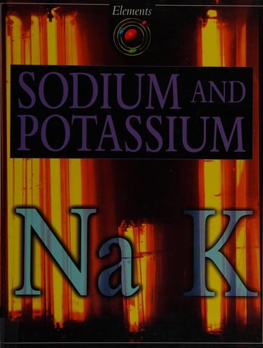 Sodium and Potassium