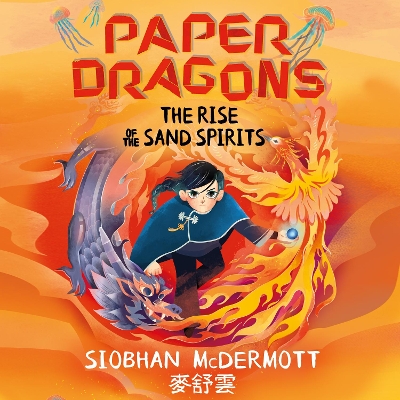 Paper Dragons: The Rise of the Sand Spirits: Book 2