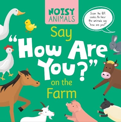 Noisy Animals Say ‘How Are You?’ on the Farm
