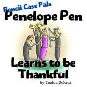 Penelope Pen Learns to be Thankful