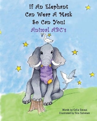 If An Elephant Can Wear a Mask So Can You