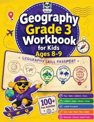 Geography Grade 3 Workbook for Kids Ages 8-9: 100+ Fun Activities on Maps, Globes, Continents, Oceans, Landforms, Regions, Weather, Climate, Latitude & Longitude Color, Label, Match, Maze & Doodle Worksheets for Homeschool, Classroom & Summer Practice