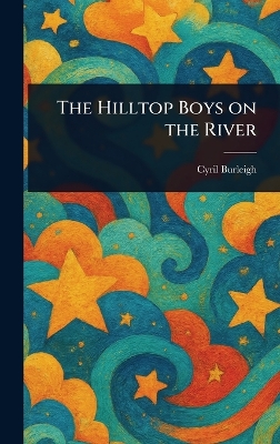 The Hilltop Boys on the River