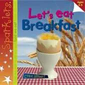 Let's Eat Breakfast: Sparklers - Food We Eat