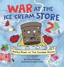 War at the Ice Cream Store 2: Rocky Road vs The Sundae Storm