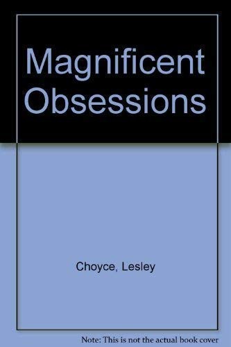 Magnificent Obsessions