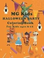 MG Kids Halloween Party: Coloring Book For Kids Ages 6-12