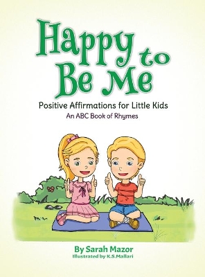 Happy to Be Me: Positive Affirmations for Little Kids