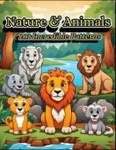 Nature & Animals 101 Incredible Patterns: A Calm and Relaxing Coloring Book of Animals, Nature, and Flowers