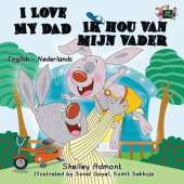 I Love My Dad - Ik Hou Van Mijn Vader: English Dutch Bilingual Edition