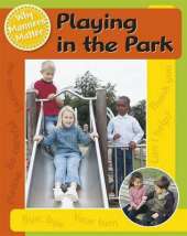 Why Manners Matter: Playing In The Park