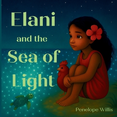 Elani and the Sea of Light: (A gentle story about finding your courage)