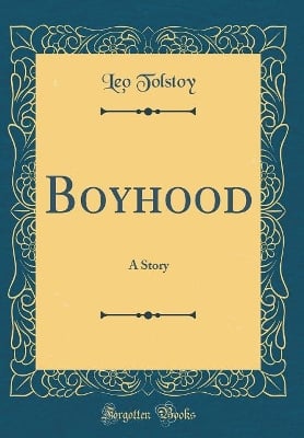 Boyhood: A Story (Classic Reprint)