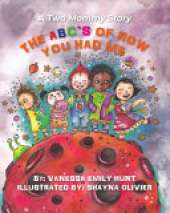 The ABC's of How You Had Me: A Two Mommy Story
