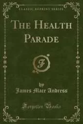 The Health Parade (Classic Reprint)