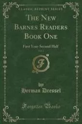 The New Barnes Readers Book One, Vol. 2: First Year-Second Half (Classic Reprint)