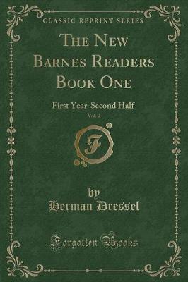 The New Barnes Readers Book One, Vol. 2: First Year-Second Half (Classic Reprint)