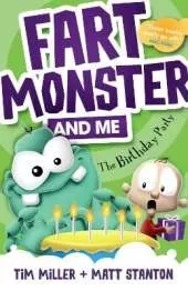 Fart Monster and Me: The Birthday Party: (Fart Monster and Me, #3)
