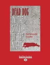 Dead Dog in the Still of the Night