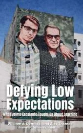Defying Low Expectations: What Jaime Escalante Taught Us About Learning