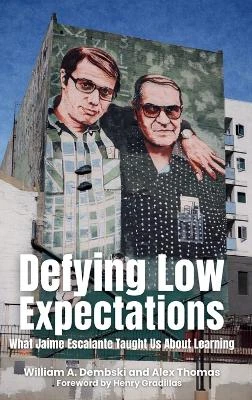 Defying Low Expectations: What Jaime Escalante Taught Us About Learning