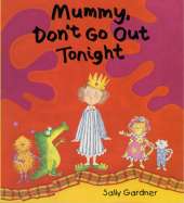 Mummy, Don't Go Out Tonight