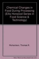Chemical Changes in Food During Processing